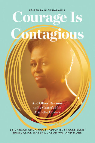 Courage is contagious and other reasons to be grateful for michelle obama book cover