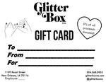 Gift card for Glitter Box in New Orleans! 5% of proceeds donated!