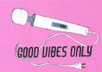 Hot Pink Postcard of Hitachi Vibrator "Good Vibes Only" by Kiernan Dunn
