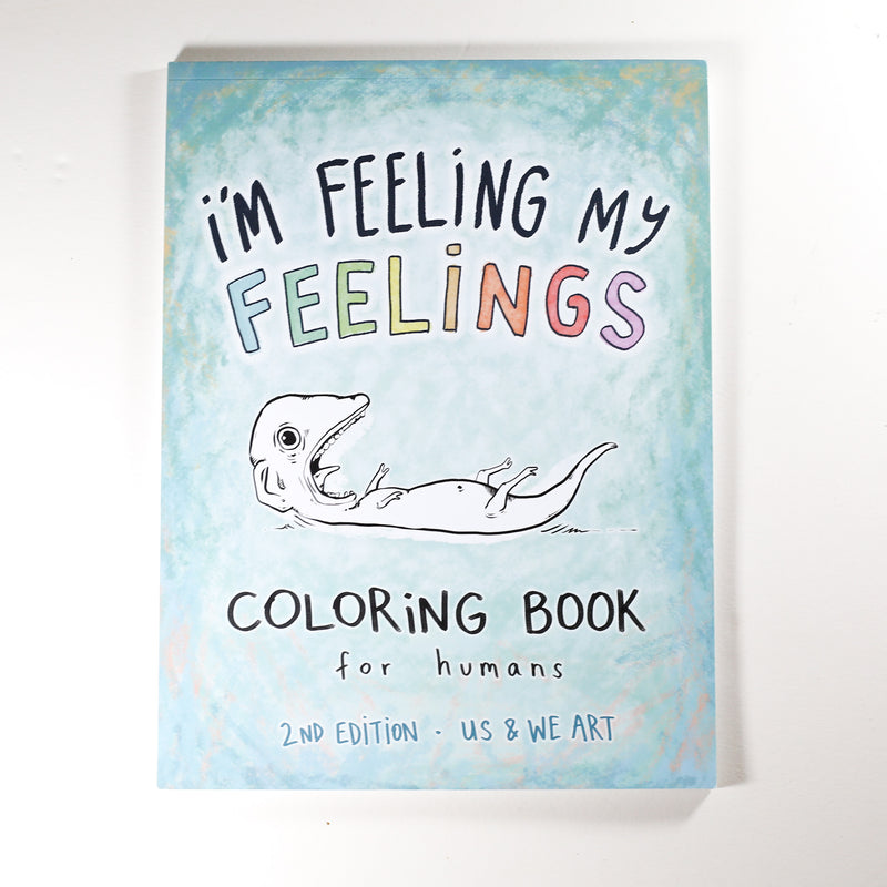 Cover of "I'm Feeling My Feelings Coloring Book for Humans" 2nd Edition by Us & We Art