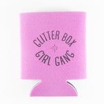 Glitter Box girl gang koozie designed by Katie Barroso